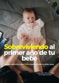 Guía Sobreviviendo al primer año de tu bebé